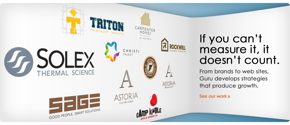 It you can't measure it, it doesn't count. From brands to web sites, Guru develops strategies that produce growth.